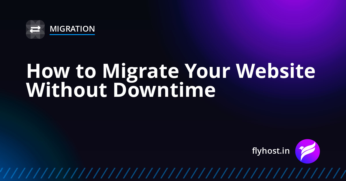 How to Migrate Your Website to a New Hosting Provider Without Downtime