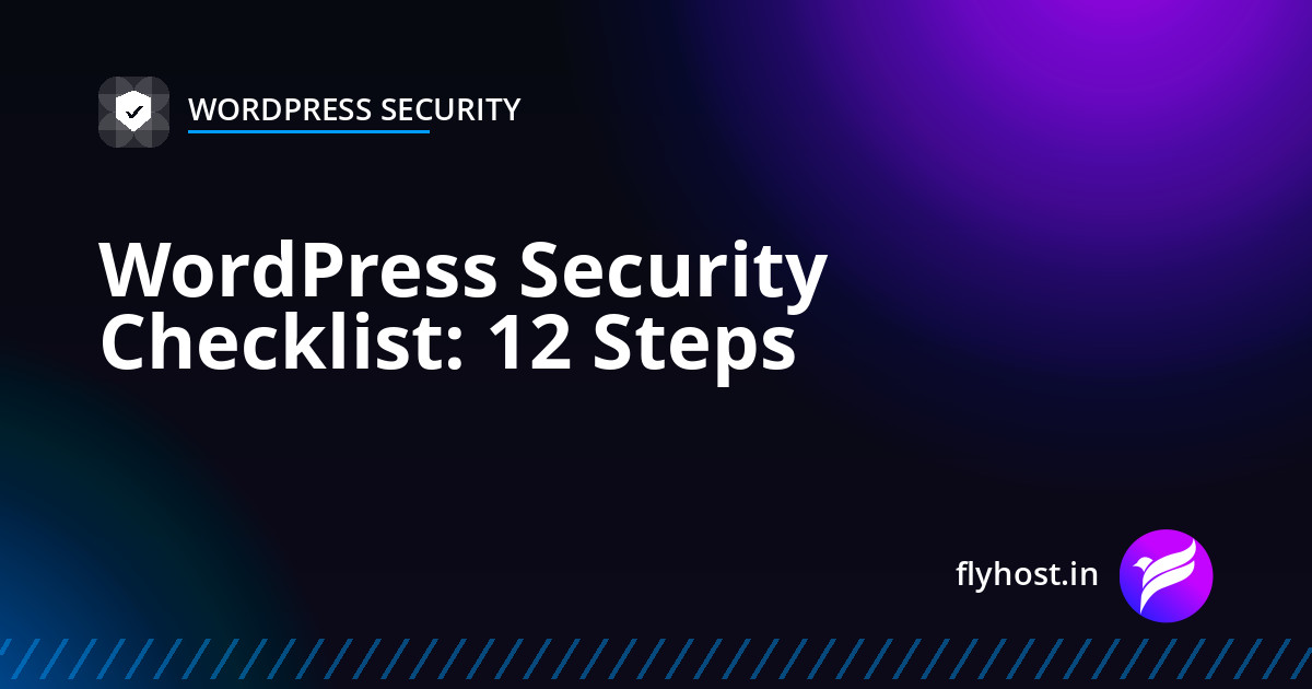 WordPress Security Checklist: 12 Steps to Protect Your Website in 2026